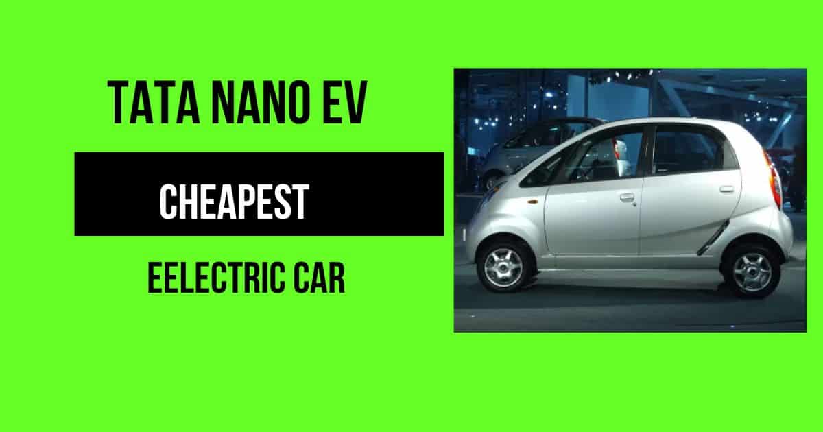 Tata Nano EV: the cheapest electric car in the Indian market