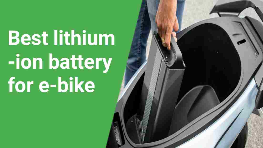 Which is the best lithium-ion batteries for electric scooter or bike