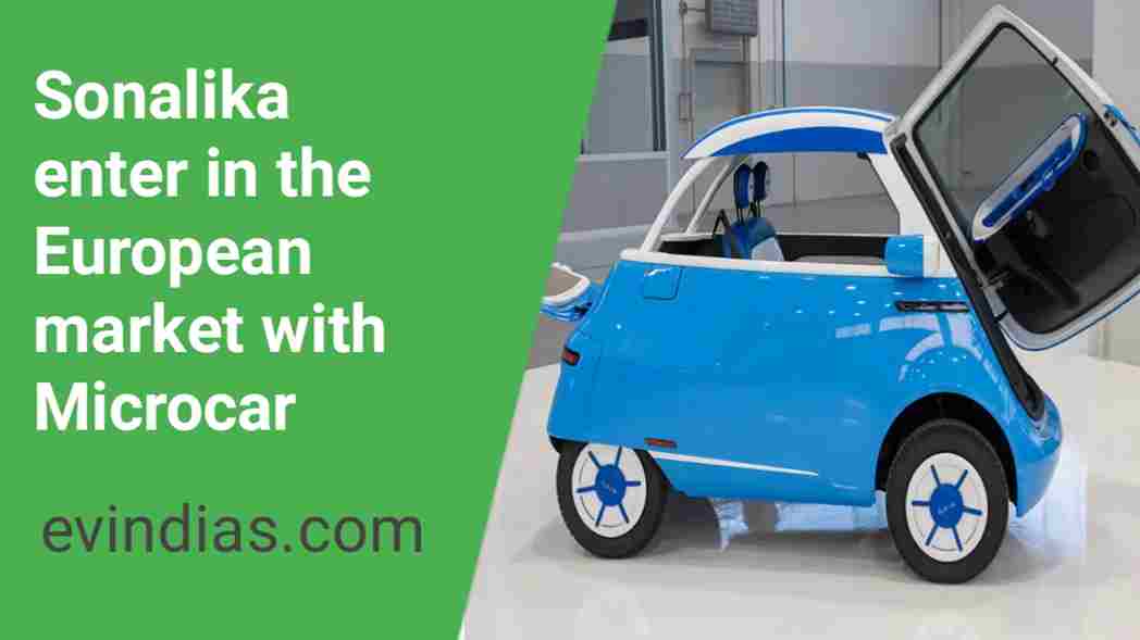 Sonalika Group has entered the European market with Microcar