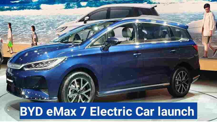 BYD eMax 7 launched with 500 km long range